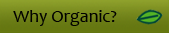 Why Organic